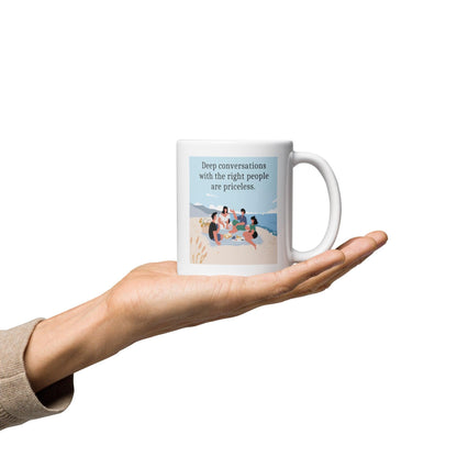 Deep Conversations With The Right People Ceramic Mug