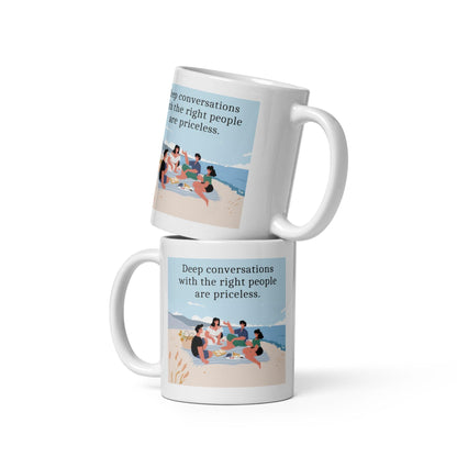 Deep Conversations With The Right People Ceramic Mug
