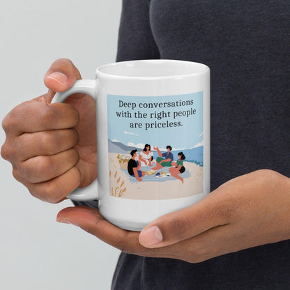 Deep Conversations With The Right People Ceramic Mug