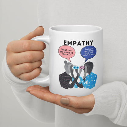 Empathy What Are You Doing Up There Glossy Mug