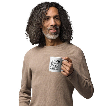 If You Get Tired, Learn To Rest Glossy Printed Mug