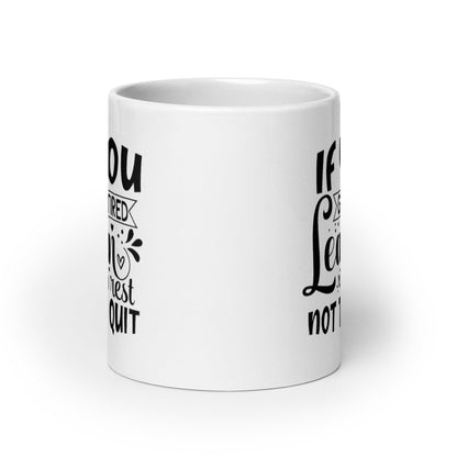 If You Get Tired, Learn To Rest Glossy Printed Mug