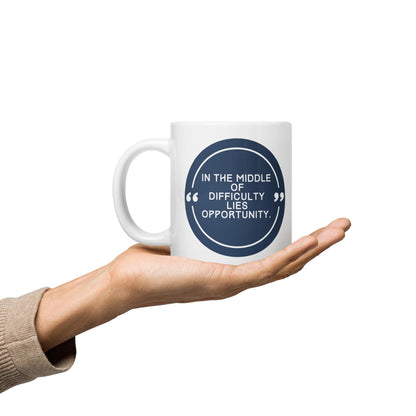 In The Middle Of Difficulty Lies Opportunity Mug