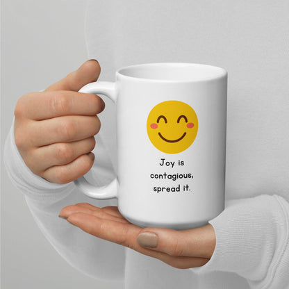 Joy Is Contagious Spread It Glossy Mug