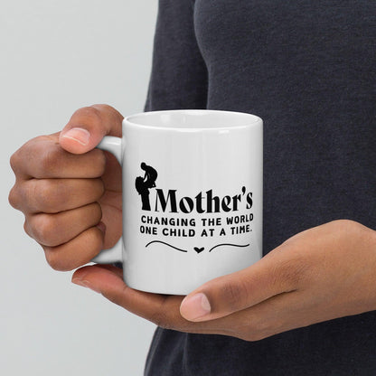 Mothers Changing The World One Child At A Time Printed Mug