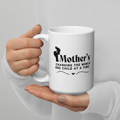 Mothers Changing The World One Child At A Time Printed Mug