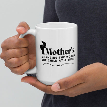 Mothers Changing The World One Child At A Time Printed Mug