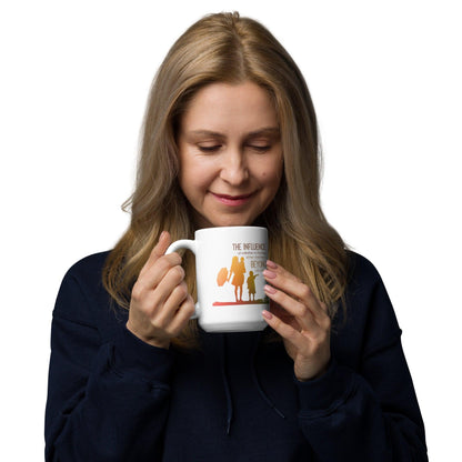 The Influence Of A Mother Printed Mug