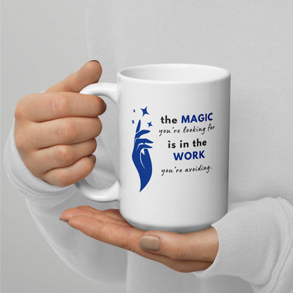 The Magic You're Looking For Glossy Mug