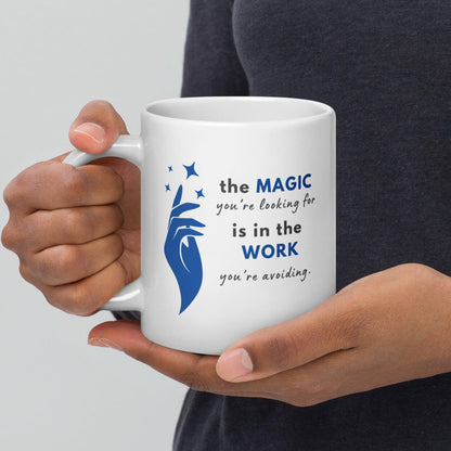 The Magic You're Looking For Glossy Mug