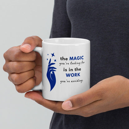 The Magic You're Looking For Glossy Mug