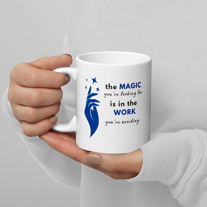 The Magic You're Looking For Glossy Mug