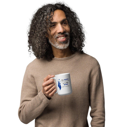 The Magic You're Looking For Glossy Mug