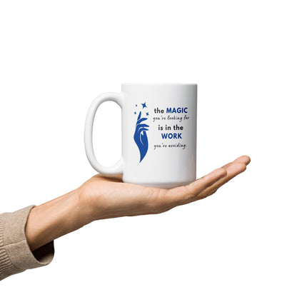 The Magic You're Looking For Glossy Mug