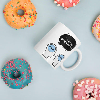 This Just Isnt Going To Work Out Ceramic Mug