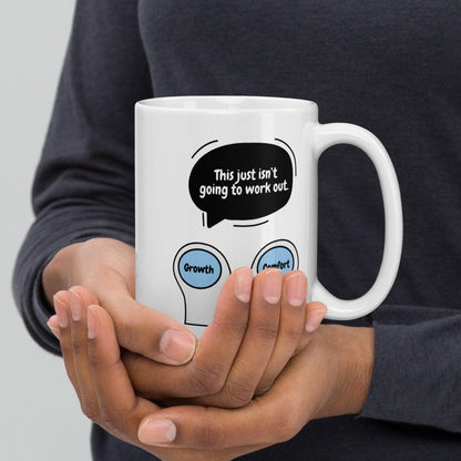 This Just Isnt Going To Work Out Ceramic Mug