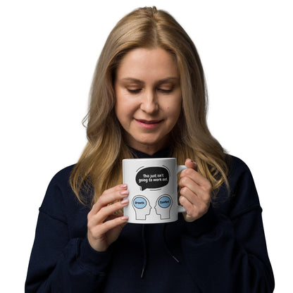 This Just Isnt Going To Work Out Ceramic Mug