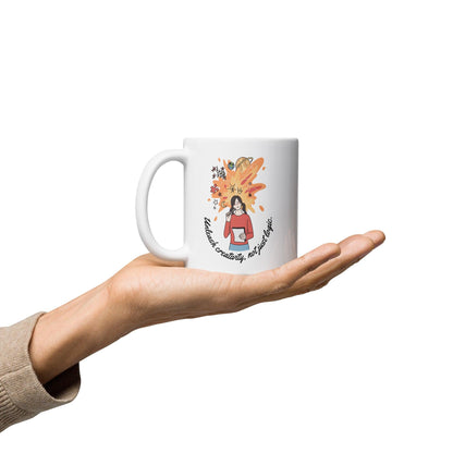 Unleash Creativity Not Just Logic Mug