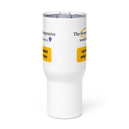 The Seven Most Expensive Words In Business Printed Travel Mug