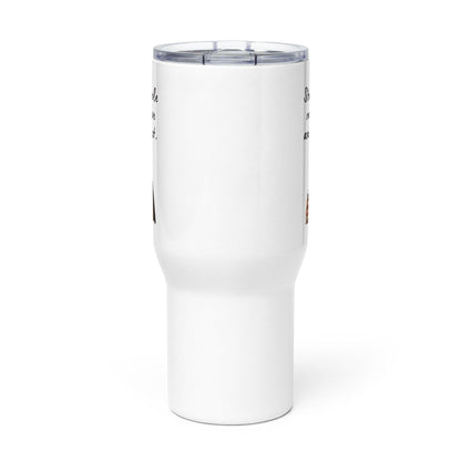 Strong People Rarely Have An Easy Past Printed Travel Mug