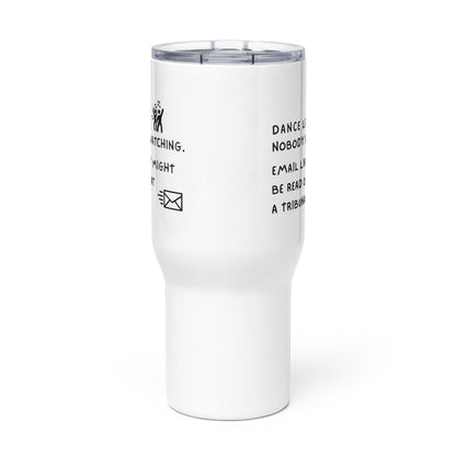 Dance Like Nobody Is Watching Printed Travel Mug