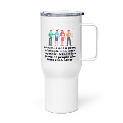 Team Motivational Quote Printed Travel Mug