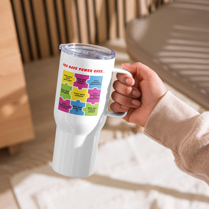 You Have Power Over Printed Travel Mug - Inspire Cups