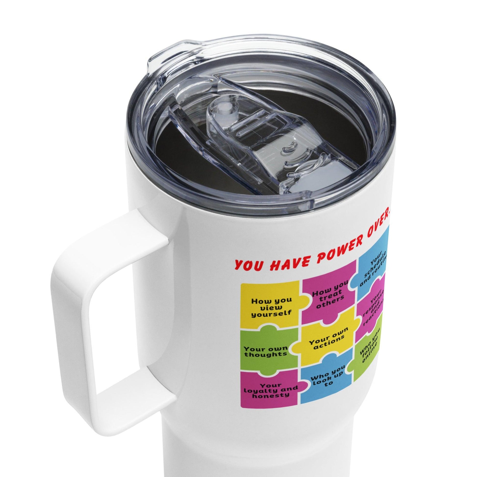 You Have Power Over Printed Travel Mug - Inspire Cups