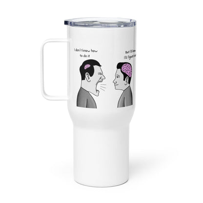 I Know I Will Figure it Out Printed Travel Mug