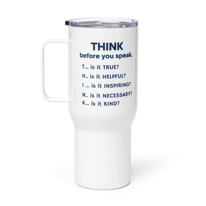 Think Before You Speak Printed Travel Mug