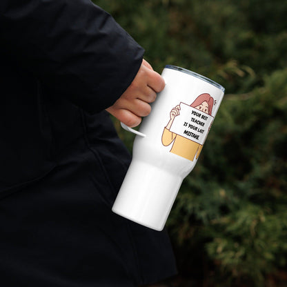 Your Best Teacher Is Your Last Mistake Printed Travel Mug