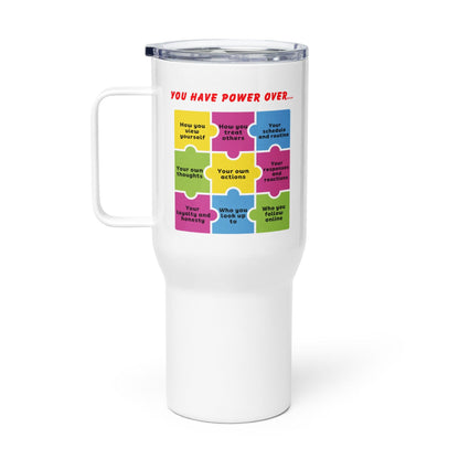 You Have Power Over Printed Travel Mug - Inspire Cups
