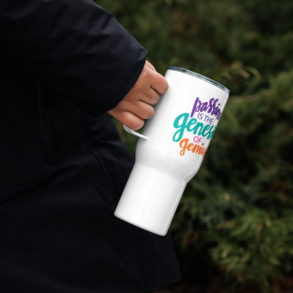 Passion Is The Genesis Of Genius Printed Travel Mug - Inspire Cups