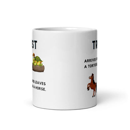 Trust Arrives On A Tortoise Ceramic Mug