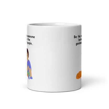Be The Reason Someone Believes Mug