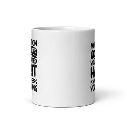 Motivation Quote Mug