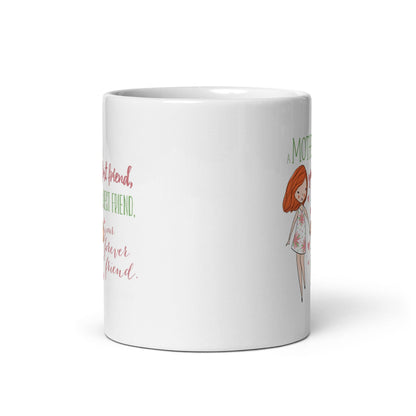 А Mother Is Your First Friend Printed Mug