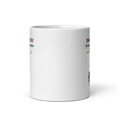 Thank You For Being The Glue That Holds Us Together Printed Mug
