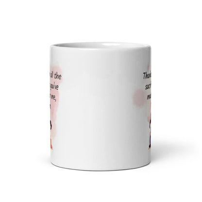 Thanks For All The Sacrifices You have Made For Me Mom Printed Mug