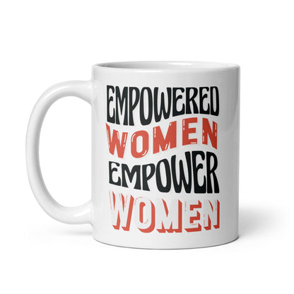 Empowered Women Empower Women Coffee Mug