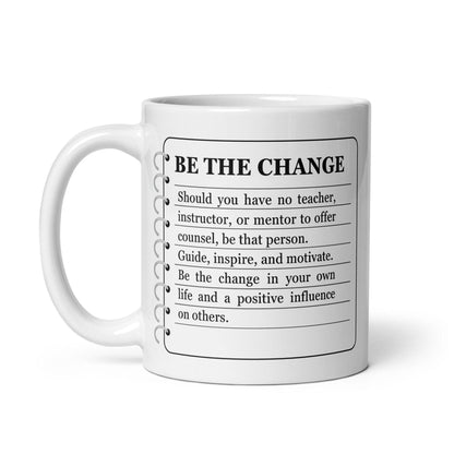 Be The Change Quote Printed Mug