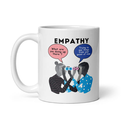 Empathy What Are You Doing Up There Glossy Mug