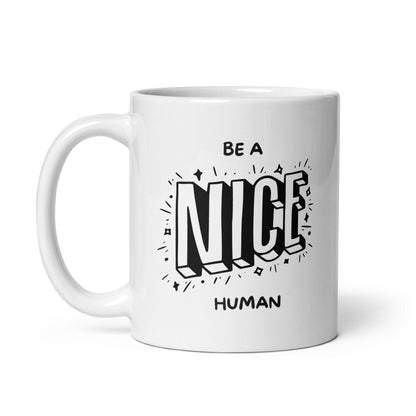 Be A Nice Human Glossy Mug