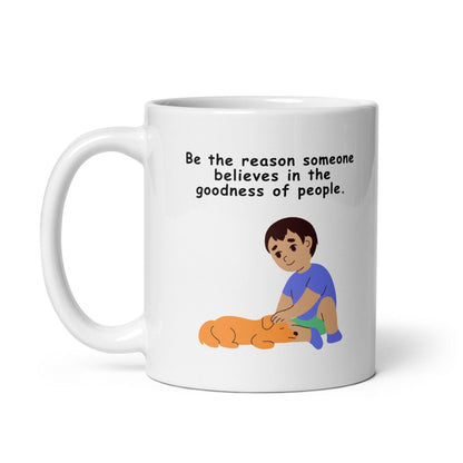Be The Reason Someone Believes Mug