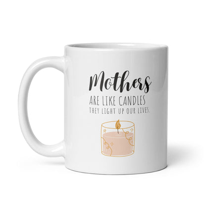 Moms Are Like Candles They Light Up Our Lives Printed Mugs