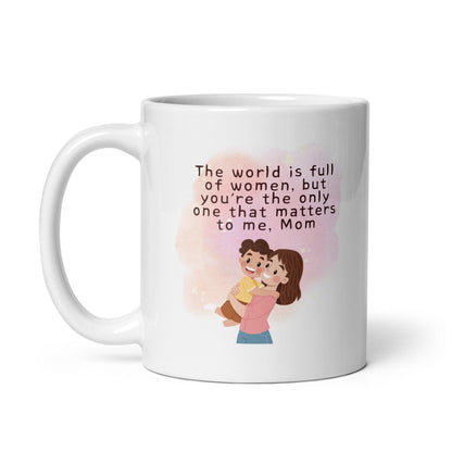 Theres No One Else Like You Mom Printed Mugs