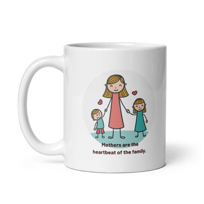 Mothers Are The Heartbeat Of The Family Printed Mug