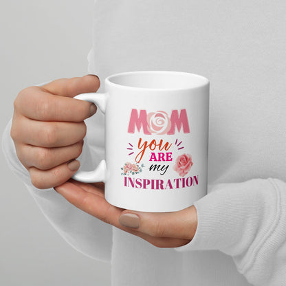 Mom You are My Inspiration Printed Mug