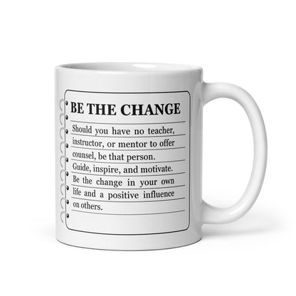 Be The Change Quote Printed Mug