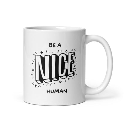 Be A Nice Human Glossy Mug